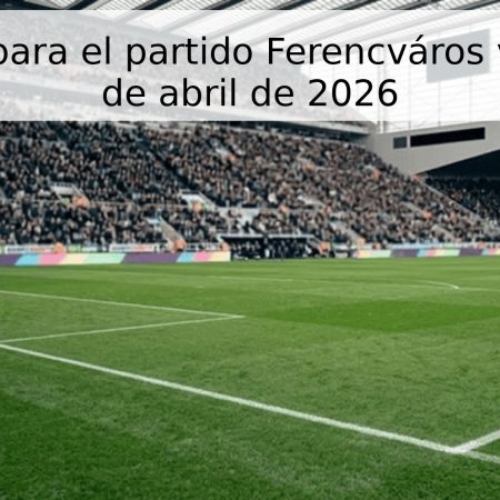 Pronóstico para el partido Ferencváros vs Paks – 26 de abril de 2026