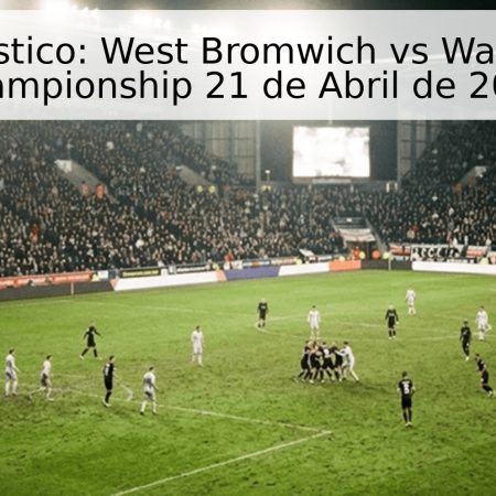Pronóstico: West Bromwich vs Watford – Championship 21 de Abril de 2026