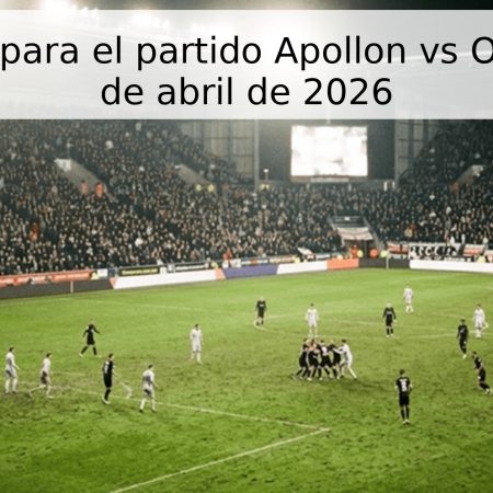 Pronóstico para el partido Apollon vs Omonia – 26 de abril de 2026