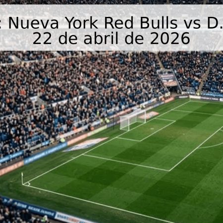 Pronóstico: Nueva York Red Bulls vs D.C. United – 22 de abril de 2026