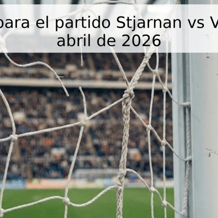 Pronóstico para el partido Stjarnan vs Valur – 27 de abril de 2026
