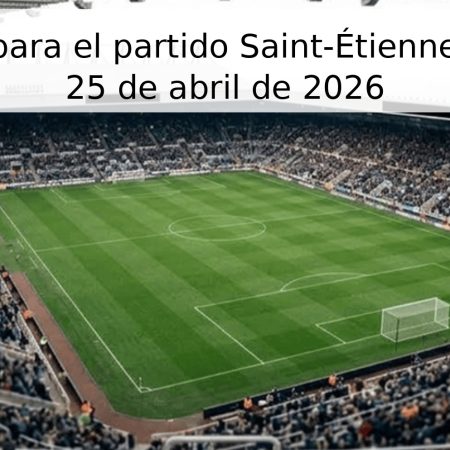 Pronóstico para el partido Saint-Étienne vs Troyes – 25 de abril de 2026