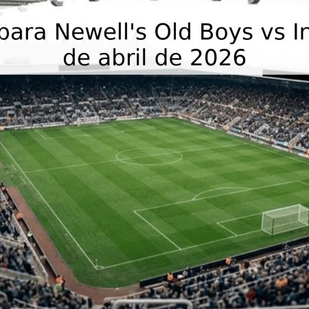 Pronóstico para Newell’s Old Boys vs Instituto – 26 de abril de 2026