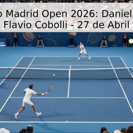 Pronóstico Madrid Open 2026: Daniel Vallejo vs Flavio Cobolli – 27 de Abril