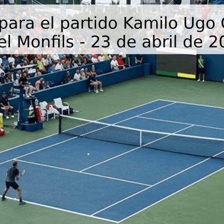Pronóstico para el partido Kamilo Ugo Carabelli vs Gael Monfils – 23 de abril de 2026
