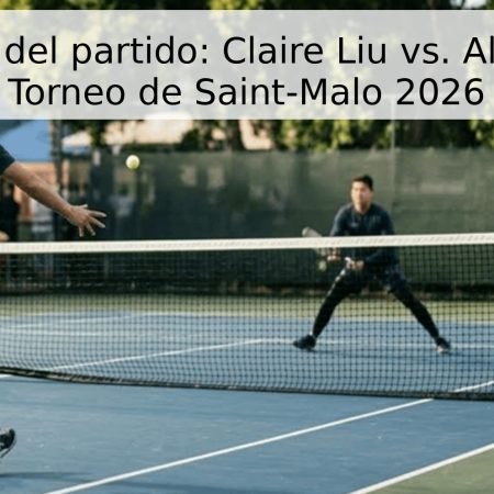 Pronóstico del partido: Claire Liu vs. Alice Ramé – Torneo de Saint-Malo 2026