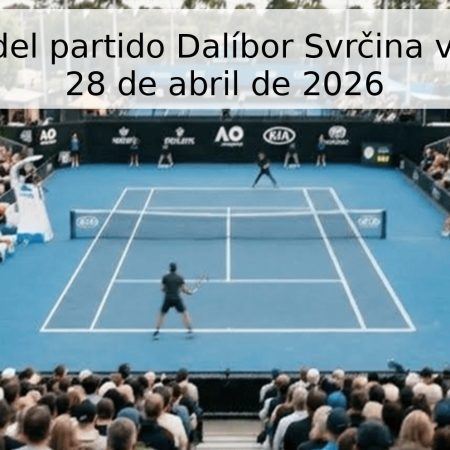Pronóstico del partido Dalíbor Svrčina vs Félix Gill – 28 de abril de 2026