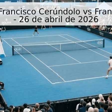 Pronóstico: Francisco Cerúndolo vs Francisco Cabral – 26 de abril de 2026
