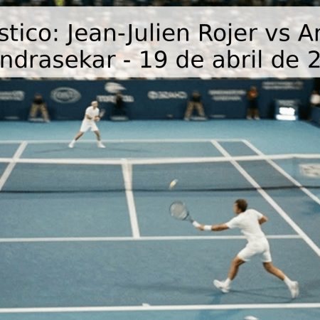 Pronóstico: Jean-Julien Rojer vs Anirudh Chandrasekar – 19 de abril de 2026
